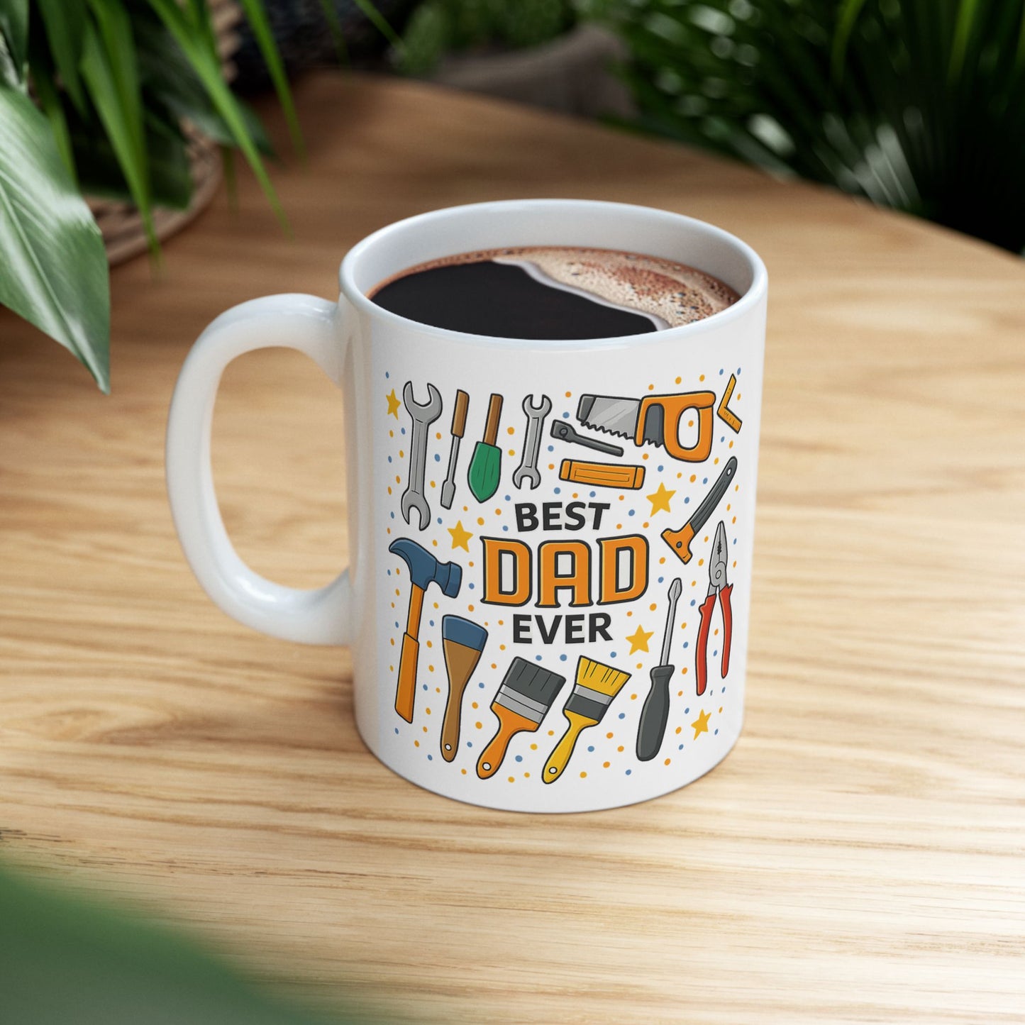 Best Dad Ever - Ceramic Mug, (11oz or 15oz)