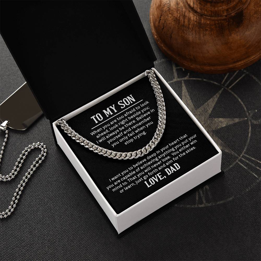 🗽To My Son, Love Dad - "Believe In Yourself" - Cuban Link Chain