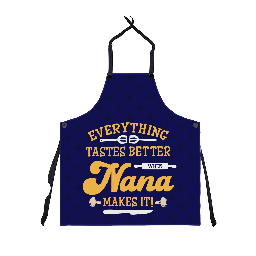 🗽Everything Taste Better When Nana Makes It - Apron