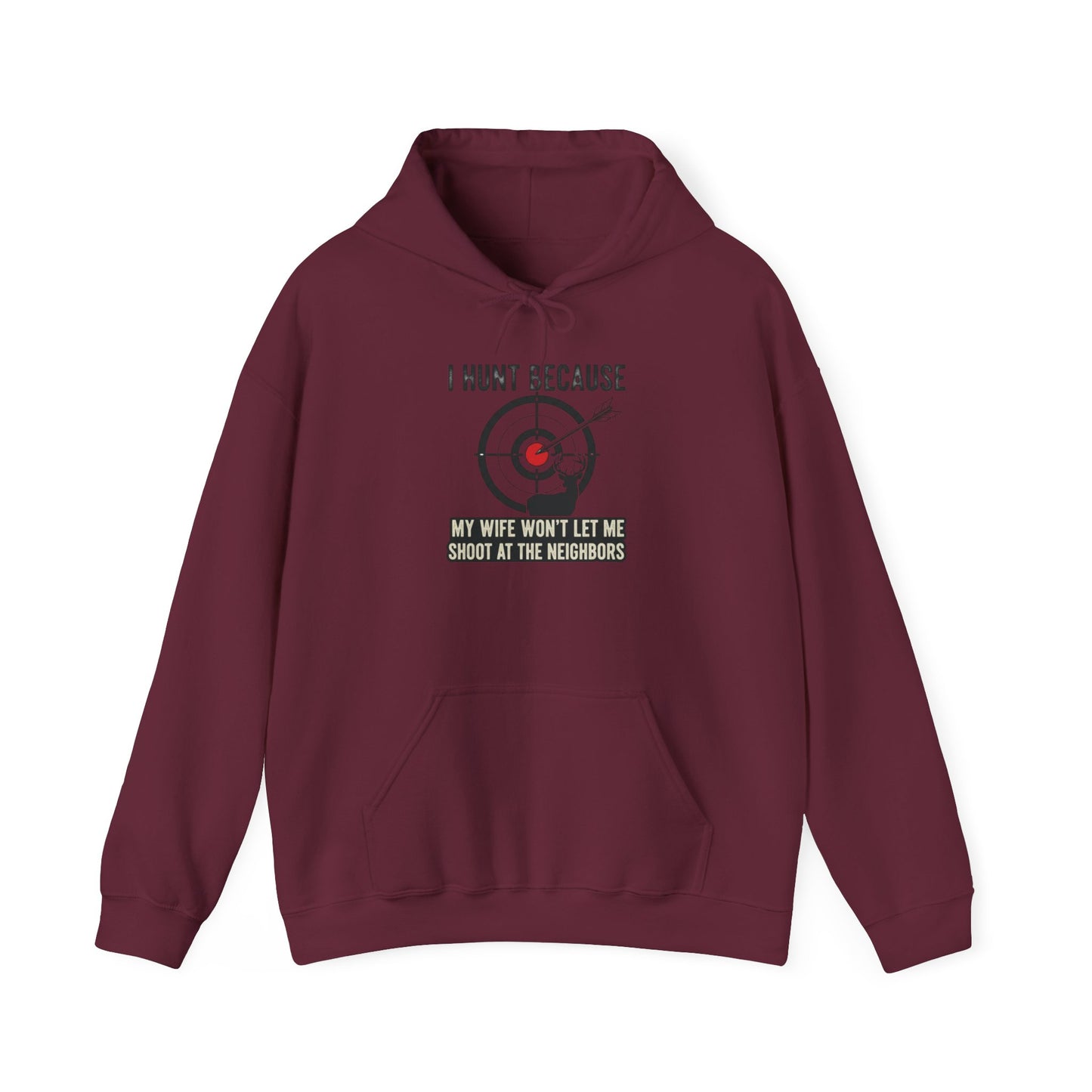 I Hunt Because... (Ask My Wife) - Heavy Blend™ Hooded Sweatshirt