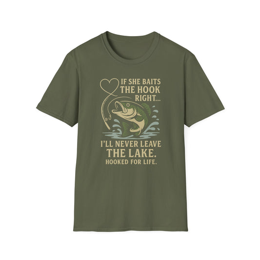 "If She Baits the Hook Right" - T-Shirt