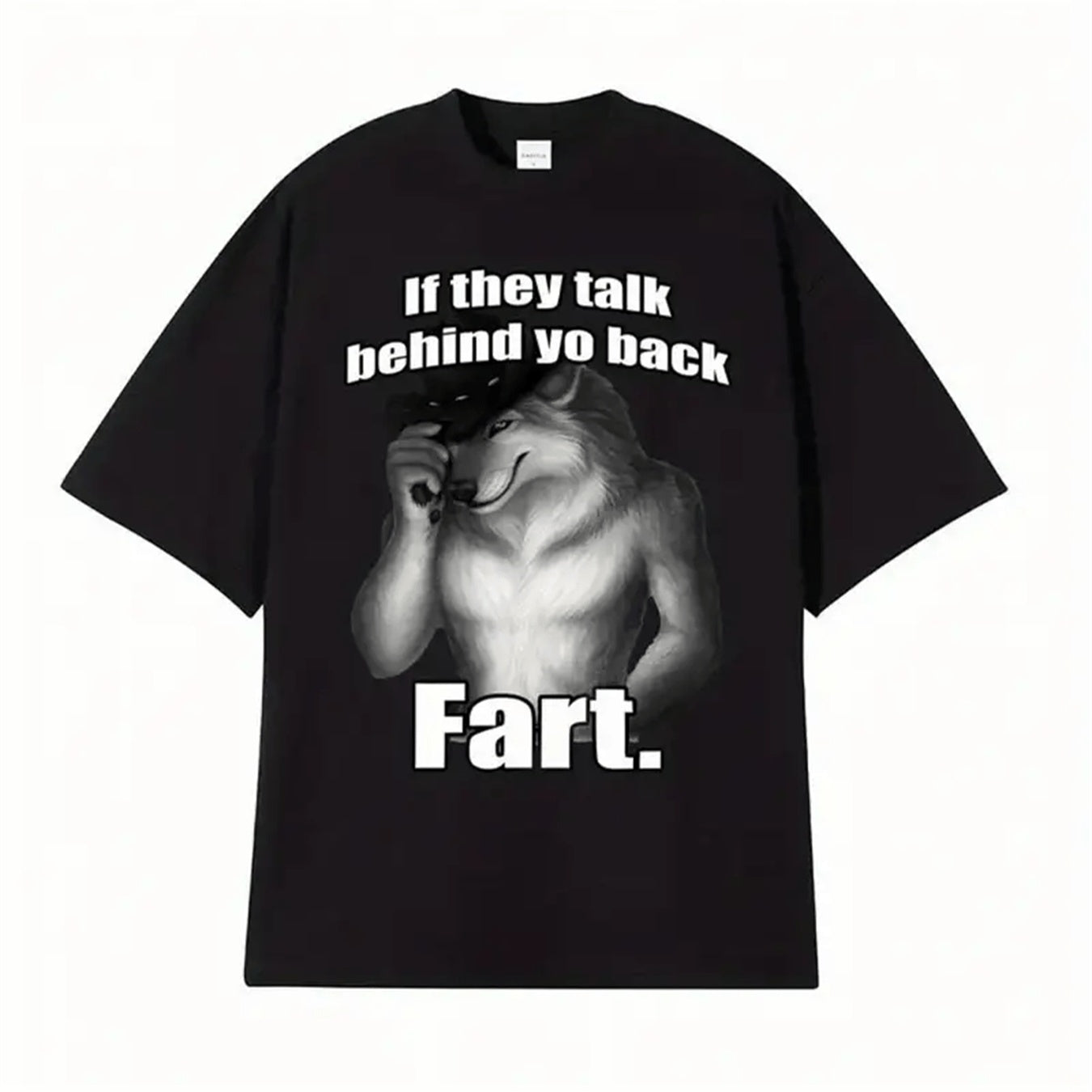 Men's Creative Tops, "If They Talk Behind Yo Back, Fart", Casual Short Sleeved T-shirts