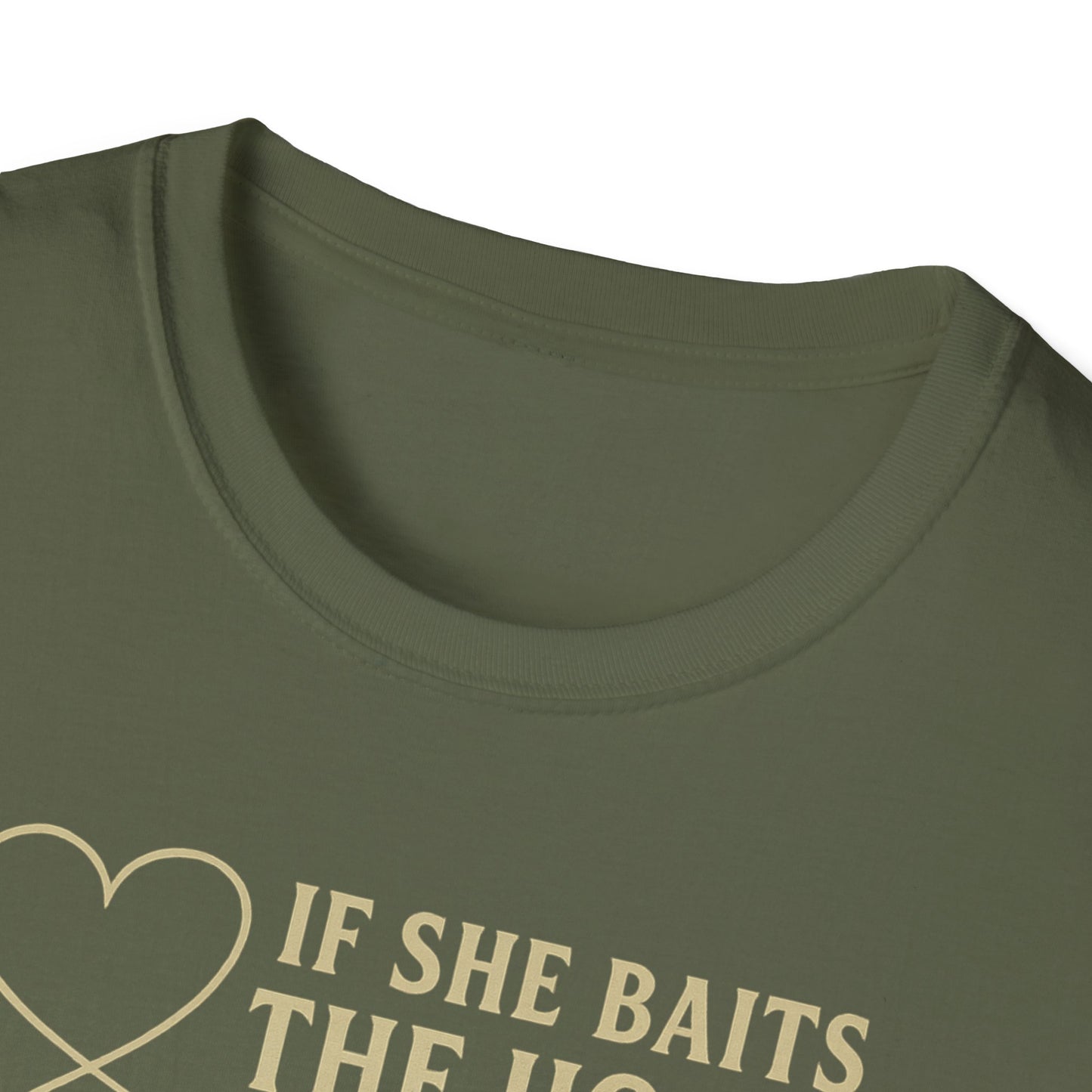 "If She Baits the Hook Right" - T-Shirt