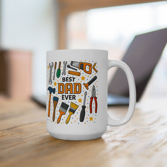 Best Dad Ever - Ceramic Mug, (11oz or 15oz)