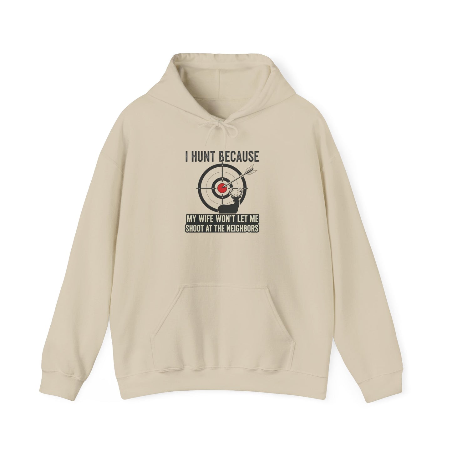 I Hunt Because... (Ask My Wife) - Heavy Blend™ Hooded Sweatshirt