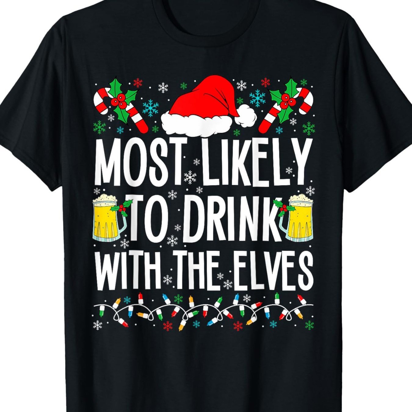 Men's "Most Likely To Drink With the Elves" T-shirts