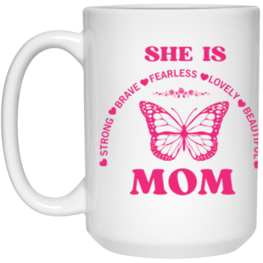 She is Mom (Pink) - 15 oz White Mug