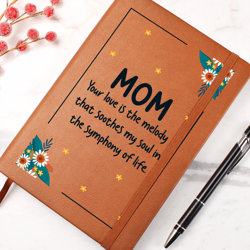 "Mom, Your Love Is The Melody" - Leather Journal