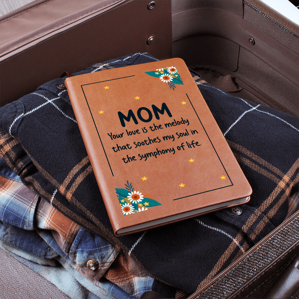 "Mom, Your Love Is The Melody" - Leather Journal