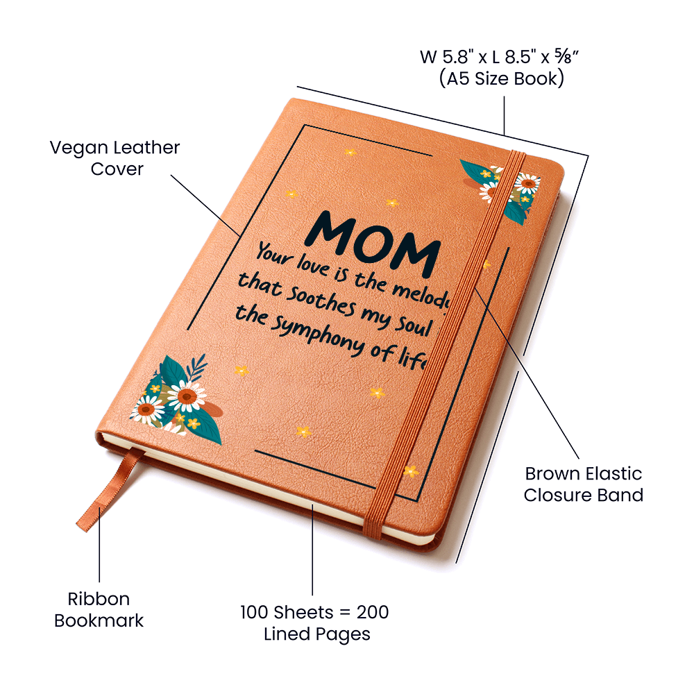 "Mom, Your Love Is The Melody" - Leather Journal