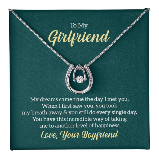 To My Girlfriend - "My Dreams Came True" - Lucky In Love Necklace