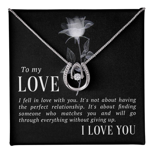 To My Love - "I Fell In Love" - Lucky In Love Necklace