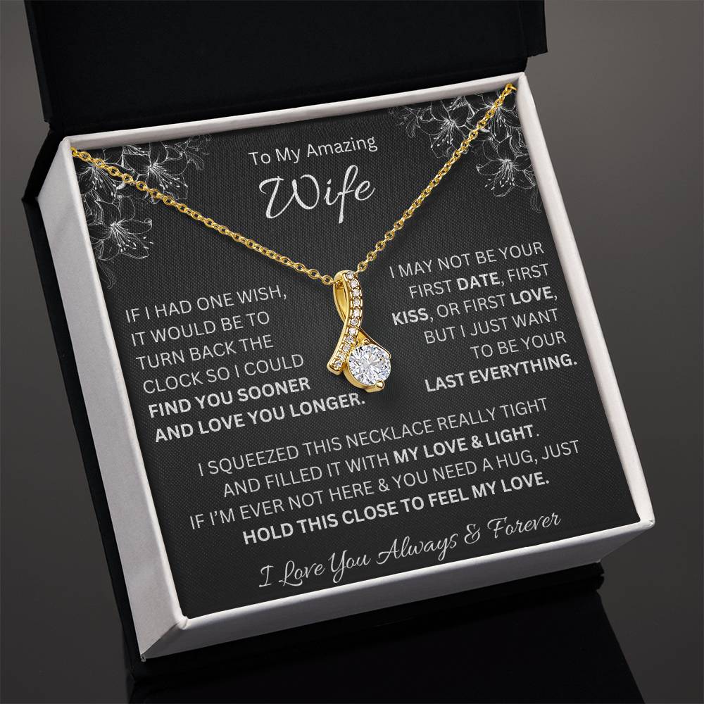 To My Amazing Wife "Find You Sooner" Alluring Beauty Necklace