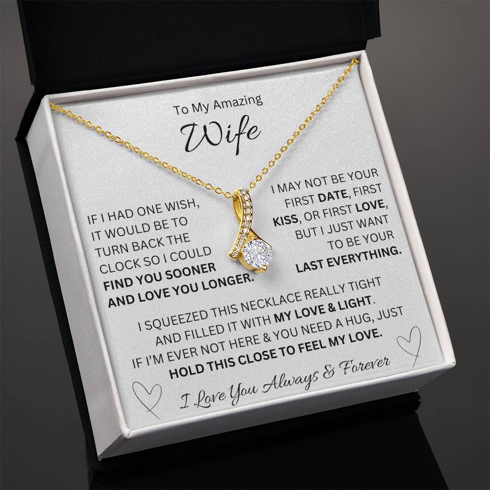 To My Amazing Wife - "If I Had One Wish" - Alluring Necklace