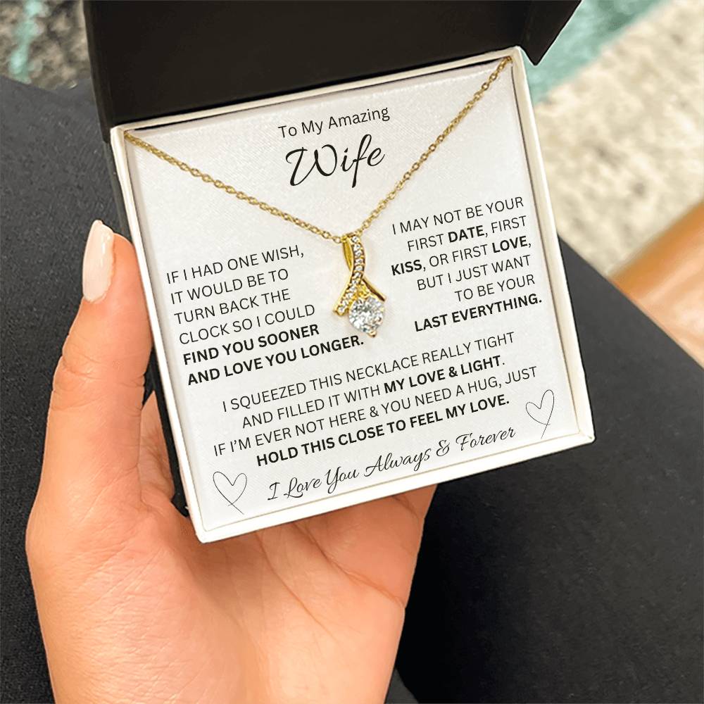 To My Amazing Wife - "If I Had One Wish" - Alluring Necklace