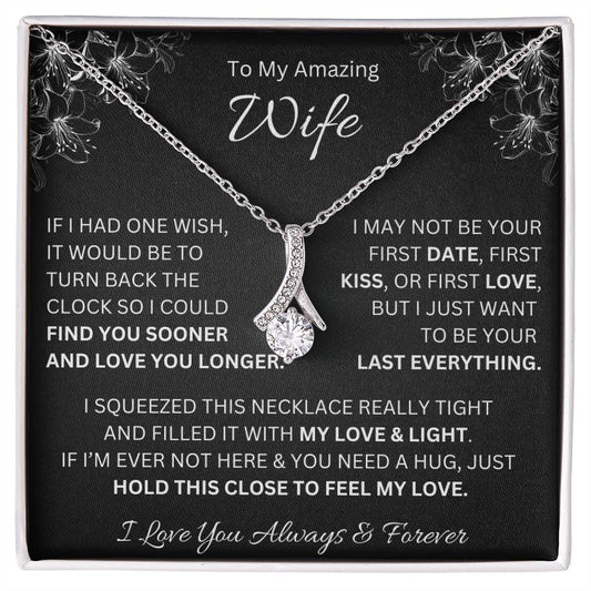 To My Amazing Wife "Find You Sooner" Alluring Beauty Necklace