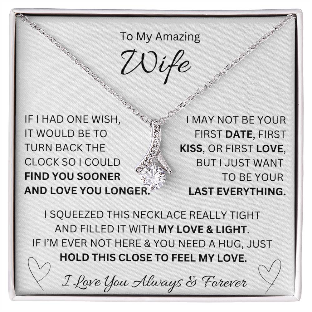 To My Amazing Wife - "If I Had One Wish" - Alluring Necklace