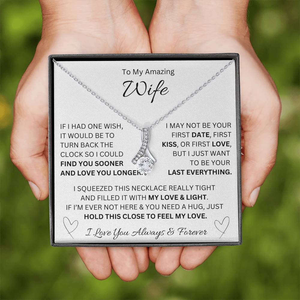 To My Amazing Wife - "If I Had One Wish" - Alluring Necklace