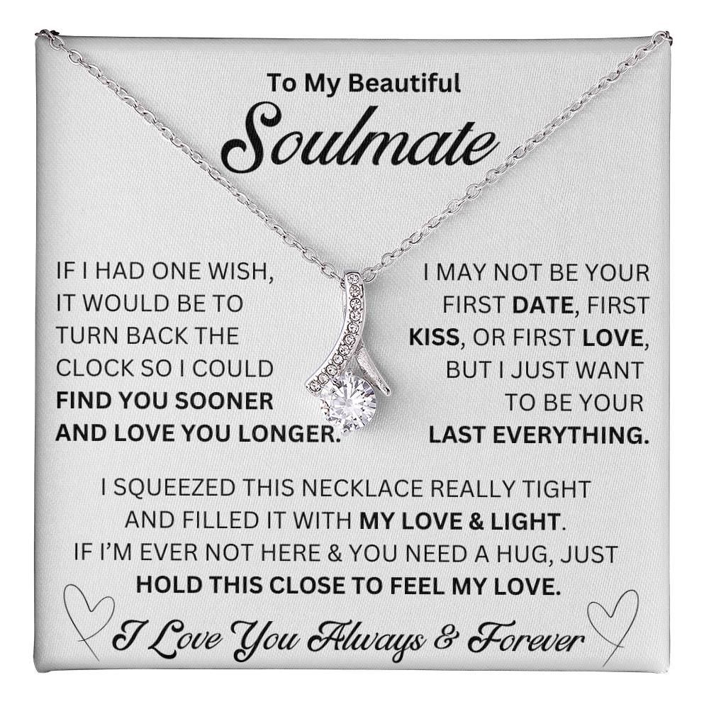 To My Beautiful Soulmate -  "If I Had One Wish" - Alluring Necklace