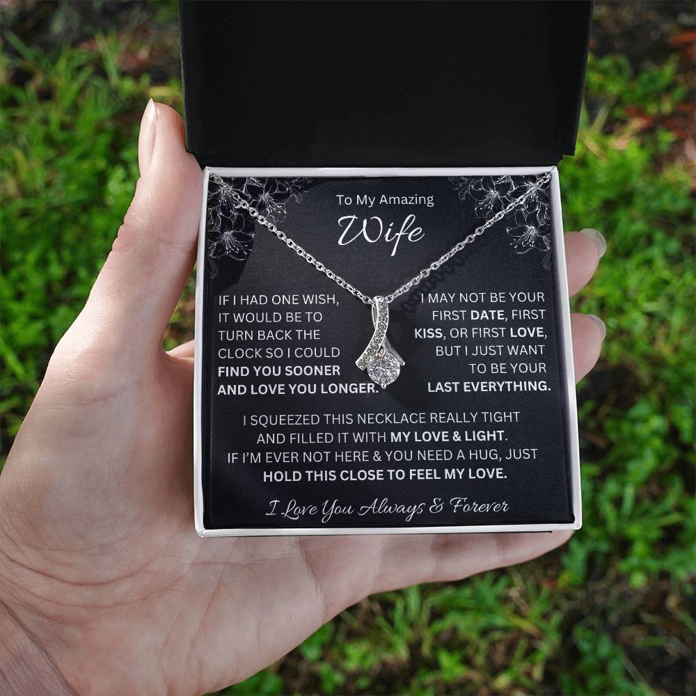 To My Amazing Wife "Find You Sooner" Alluring Beauty Necklace