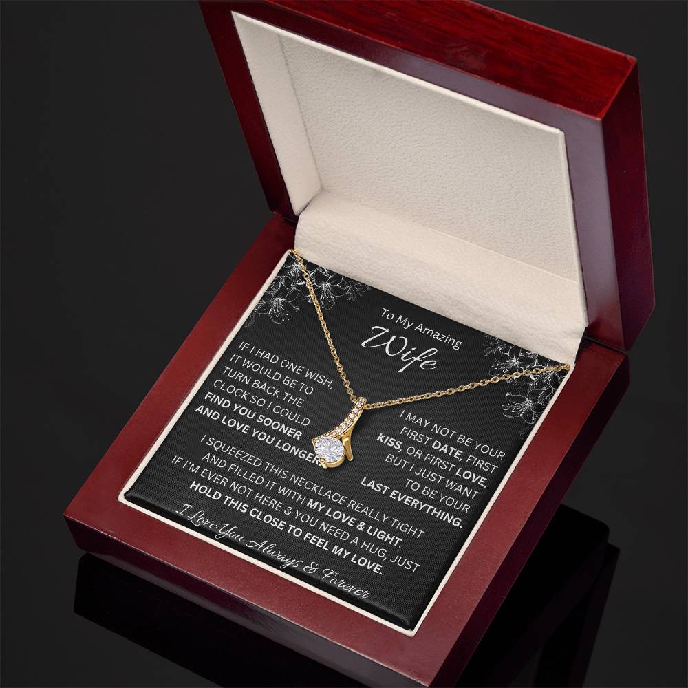 To My Amazing Wife "Find You Sooner" Alluring Beauty Necklace