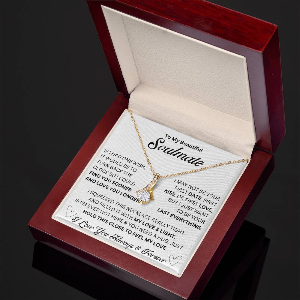 To My Beautiful Soulmate -  "If I Had One Wish" - Alluring Necklace