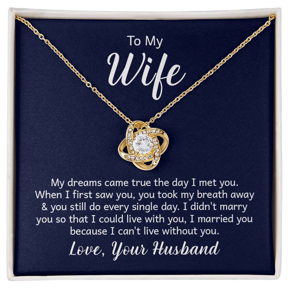 To My Wife, Love Husband - "Can't Live Without You" - Love Knot Necklace