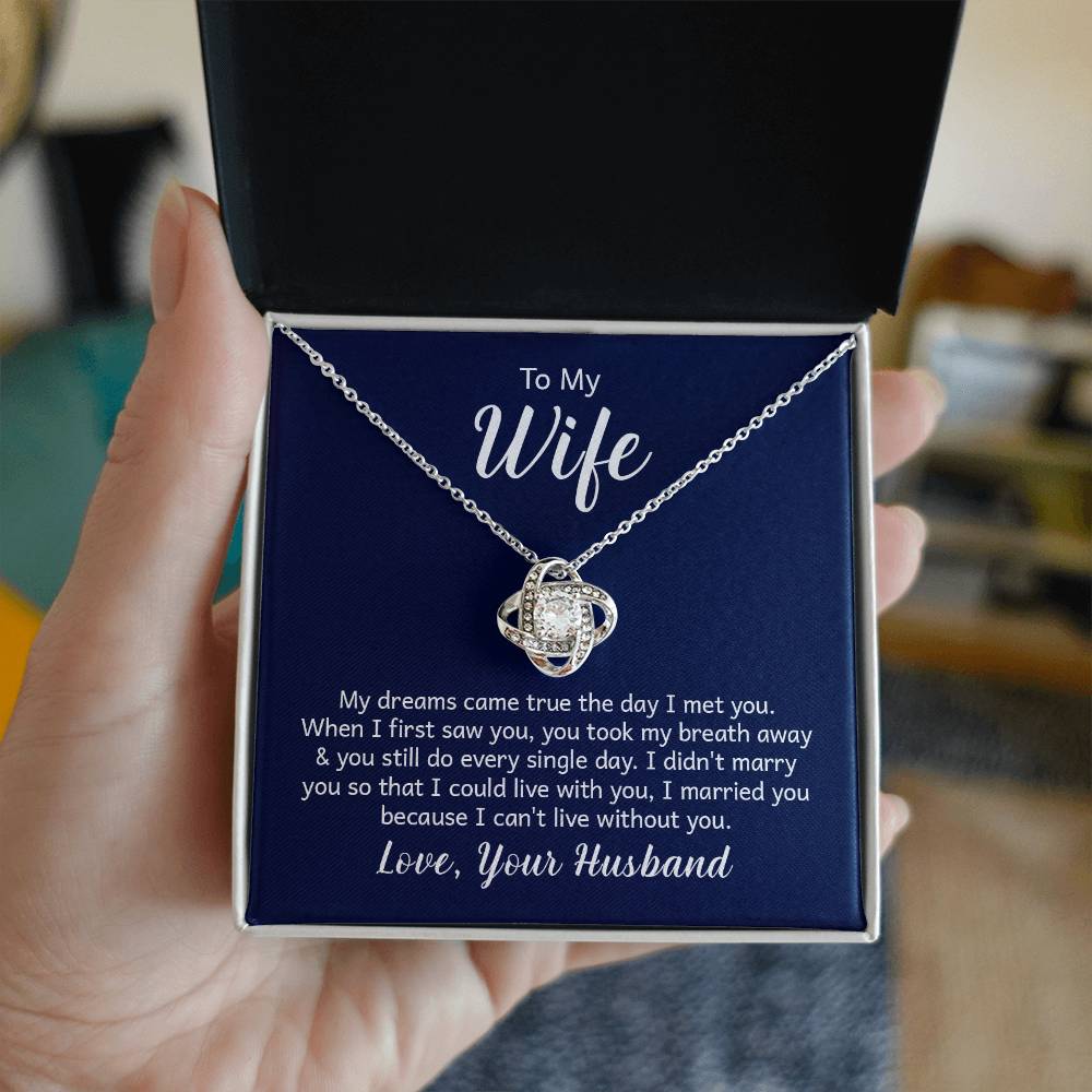 To My Wife, Love Husband - "Can't Live Without You" - Love Knot Necklace