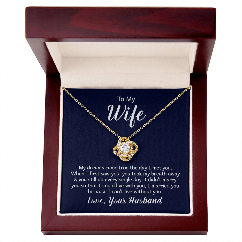 To My Wife, Love Husband - "Can't Live Without You" - Love Knot Necklace