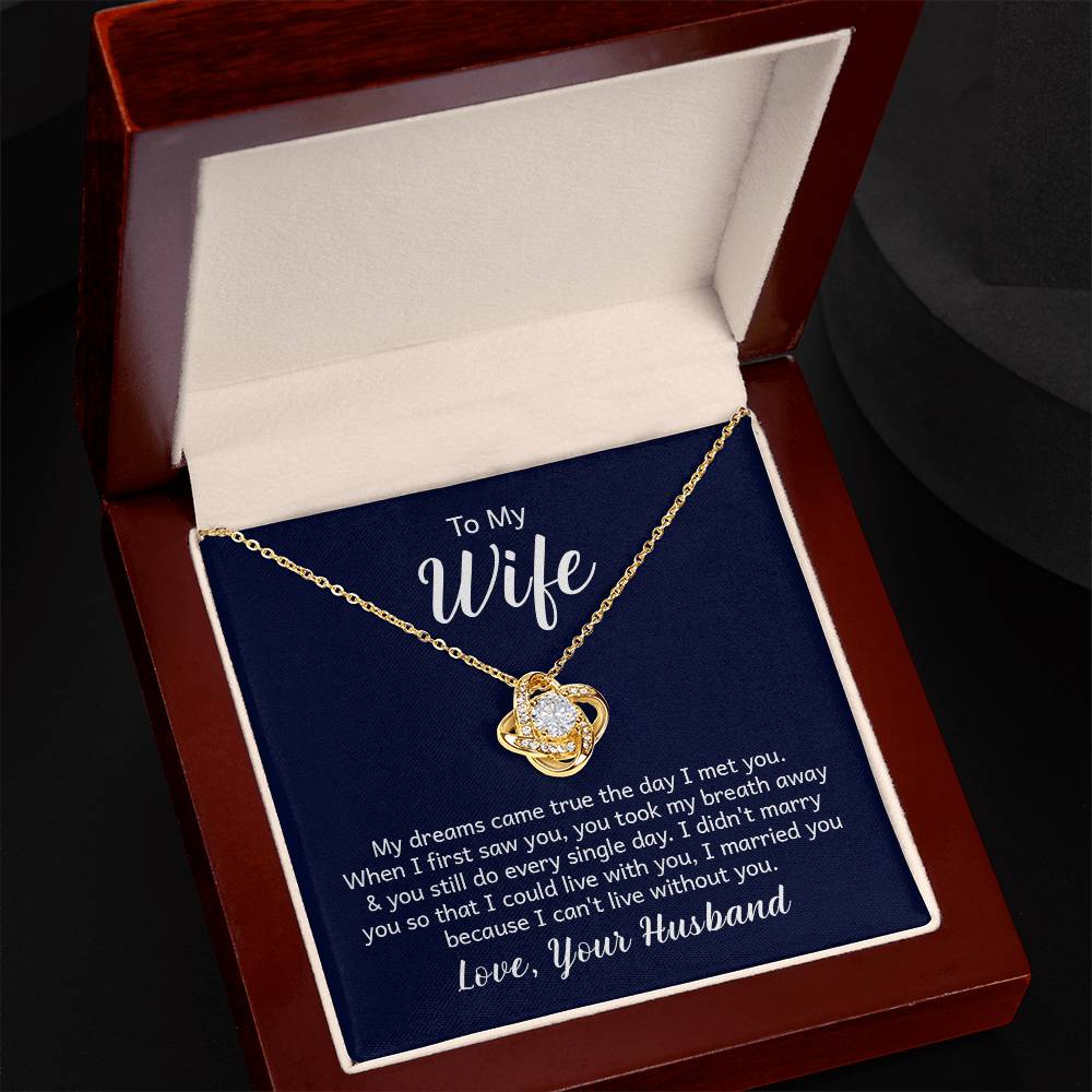 To My Wife, Love Husband - "Can't Live Without You" - Love Knot Necklace