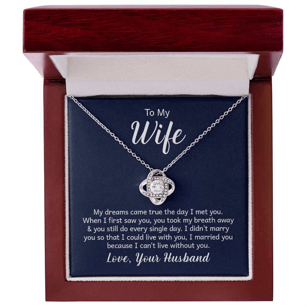 To My Wife, Love Husband - "Can't Live Without You" - Love Knot Necklace