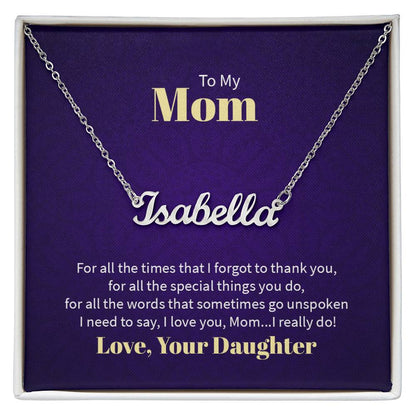 To My Mom, Love Daughter - "I Love You, Mom" - Custom Name Necklace