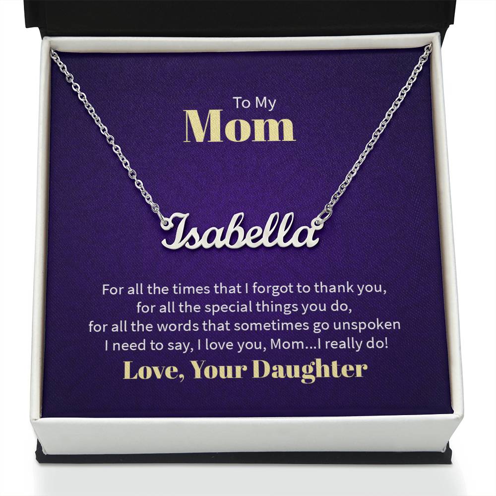 To My Mom, Love Daughter - "I Love You, Mom" - Custom Name Necklace