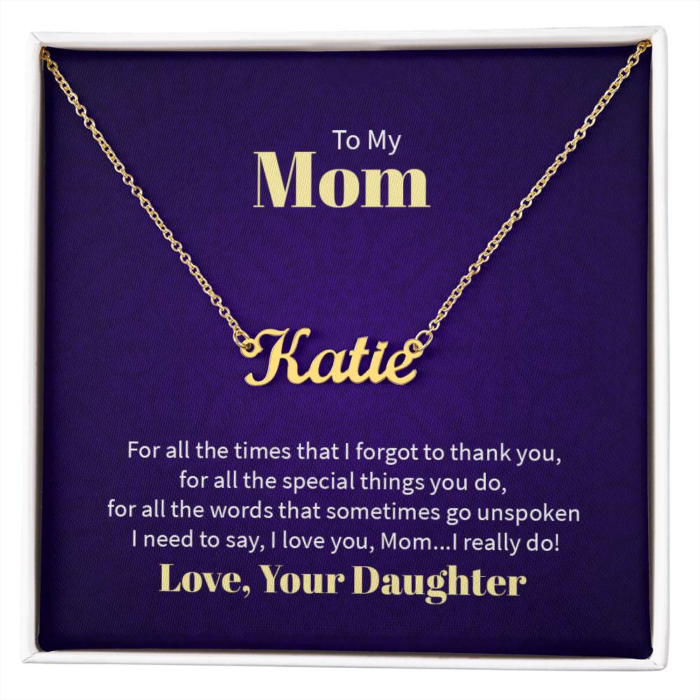 To My Mom, Love Daughter - "I Love You, Mom" - Custom Name Necklace