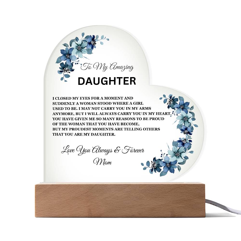 To My Amazing Daughter, Love Mom / LED Acrylic Plaque with Base