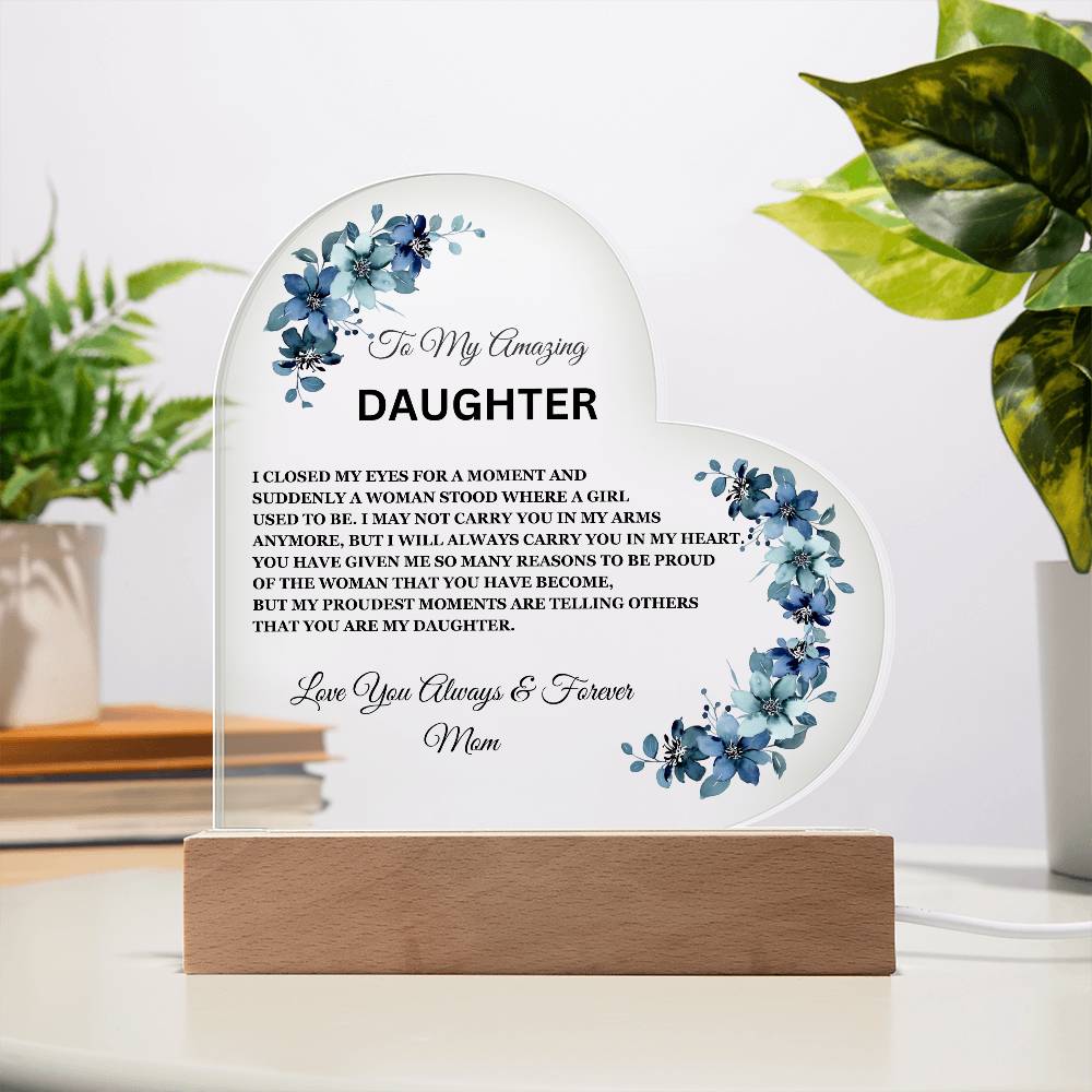 To My Amazing Daughter, Love Mom / LED Acrylic Plaque with Base