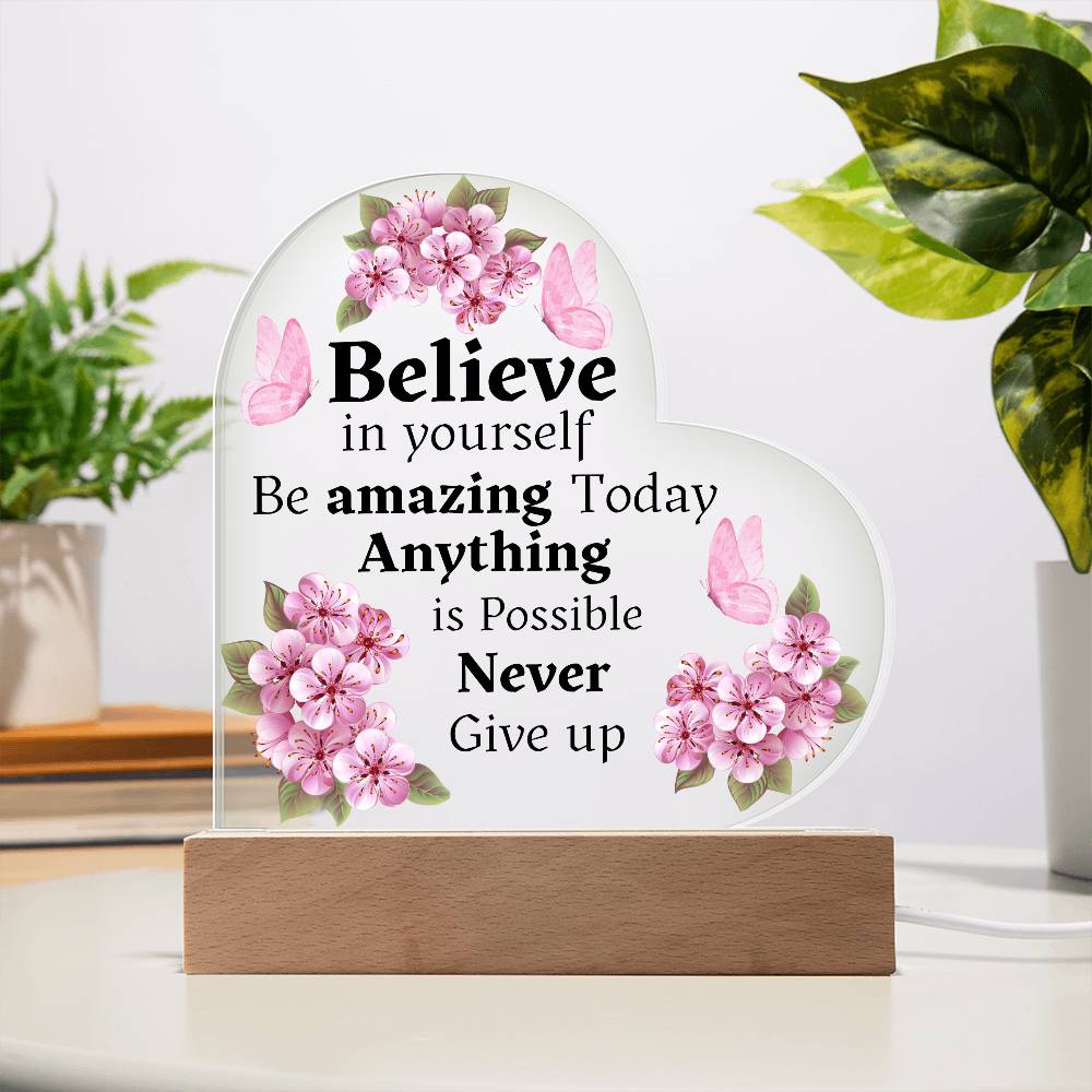 Believe In Yourself - Heart Acrylic Plaque LED with base