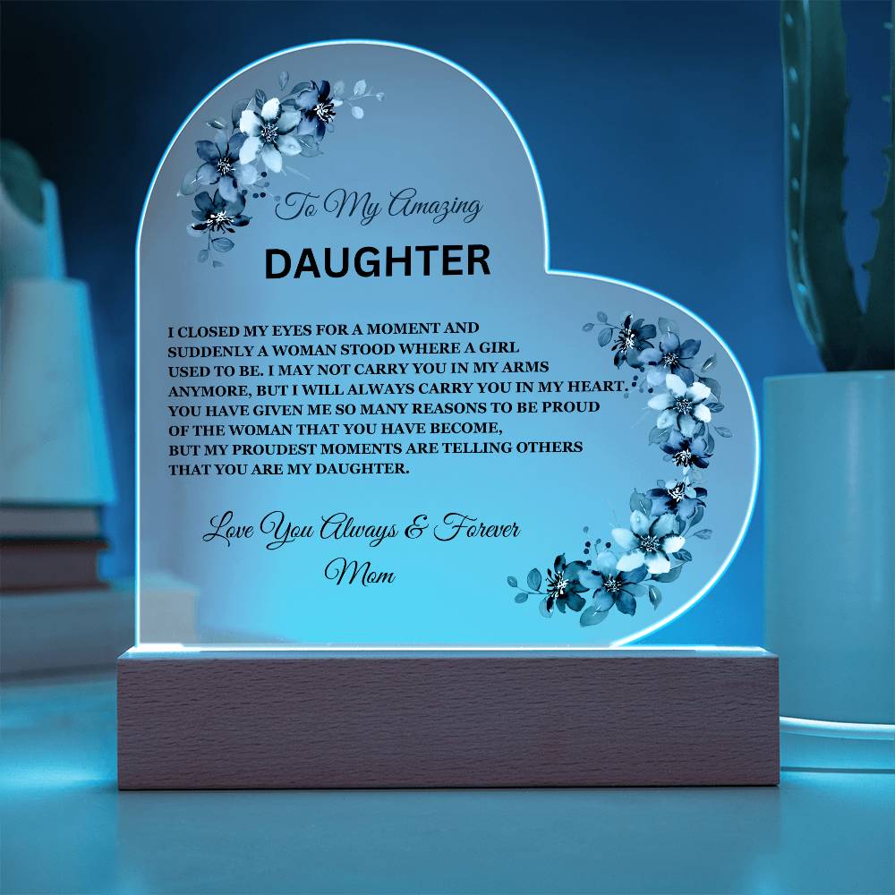 To My Amazing Daughter, Love Mom / LED Acrylic Plaque with Base