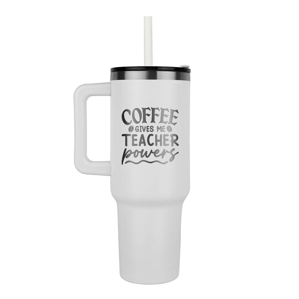 Coffee Gives Me Teacher Powers - 40oz Tumblers