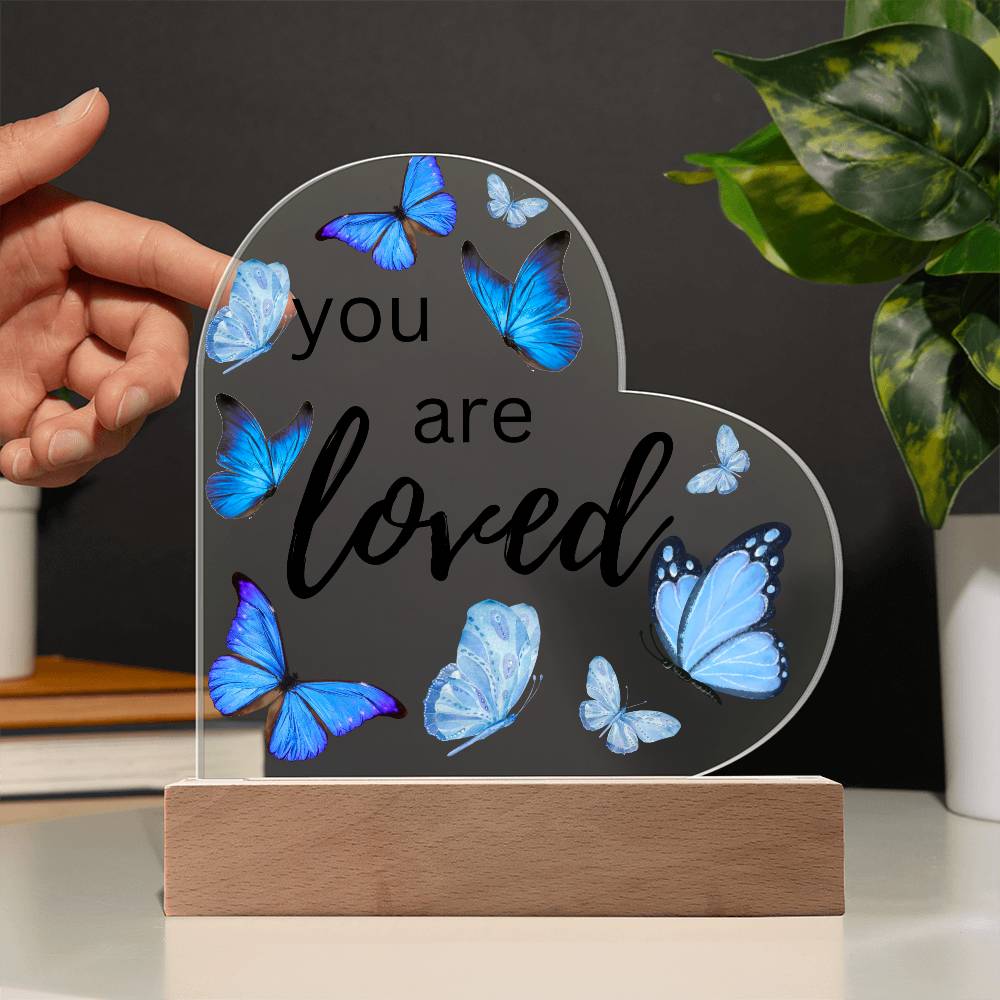 You Are Loved - Heart Acrylic Plaque with Base