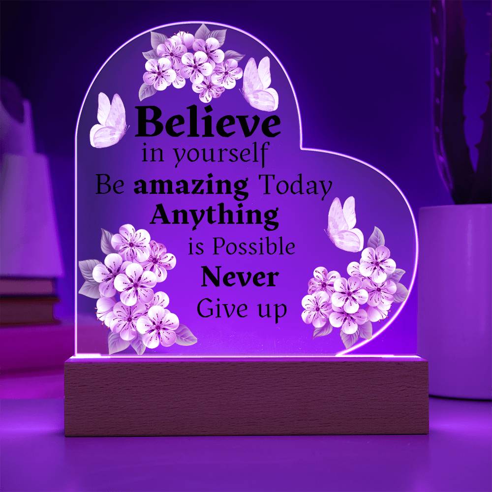 Believe In Yourself - Heart Acrylic Plaque LED with base