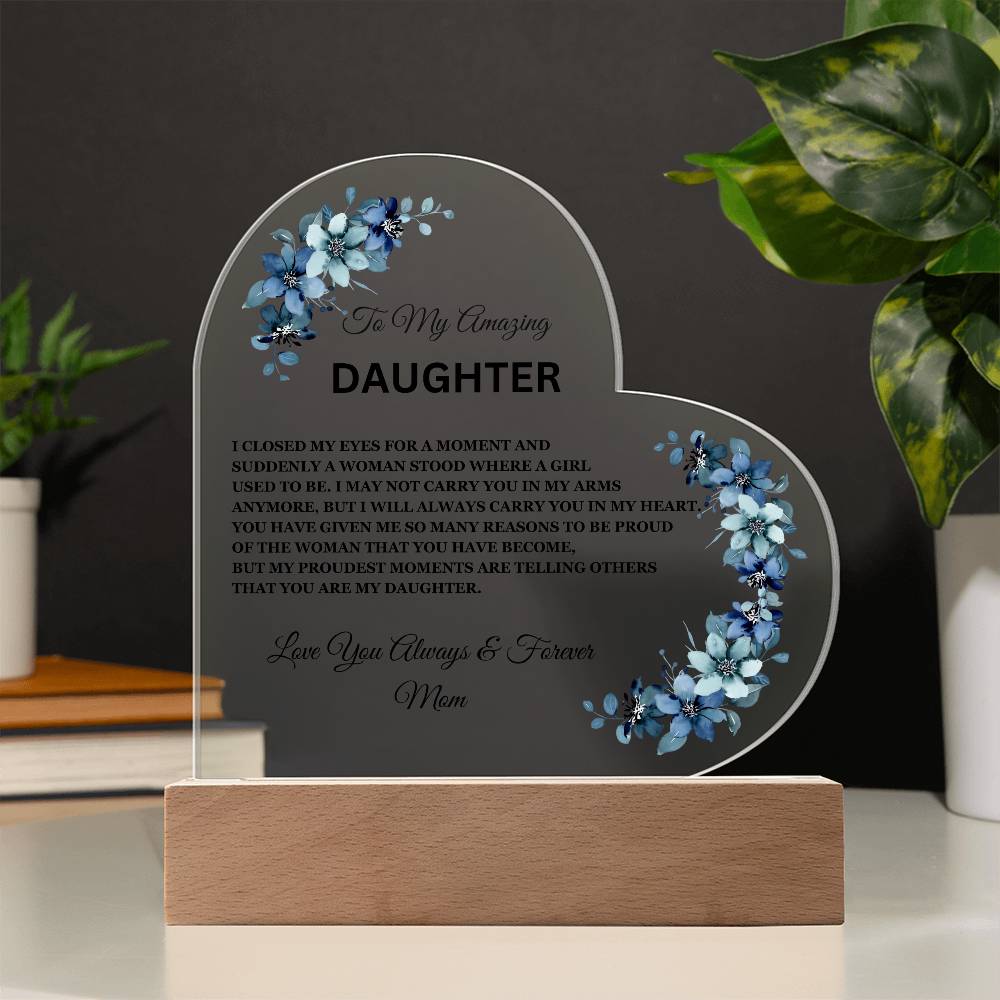 To My Amazing Daughter, Love Mom / LED Acrylic Plaque with Base