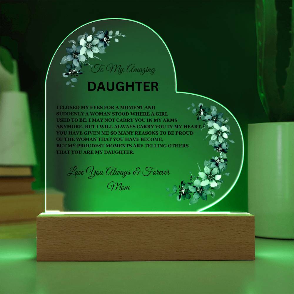 To My Amazing Daughter, Love Mom / LED Acrylic Plaque with Base