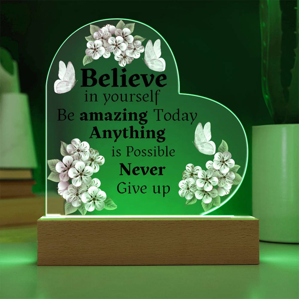 Believe In Yourself - Heart Acrylic Plaque LED with base