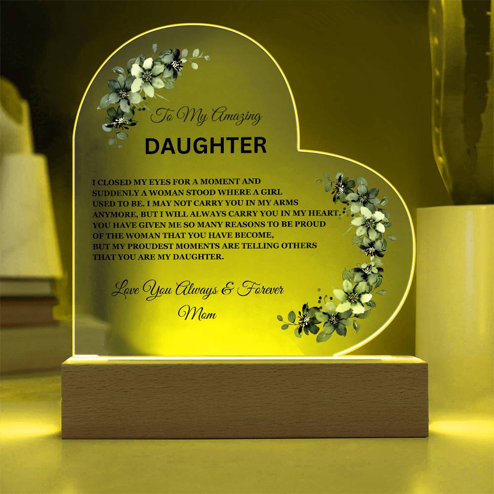 To My Amazing Daughter, Love Mom / LED Acrylic Plaque with Base