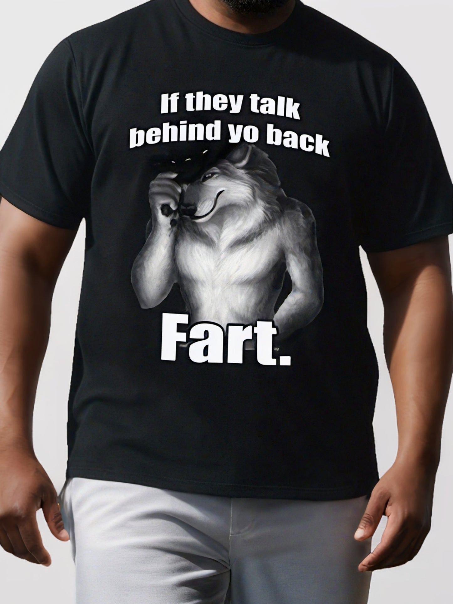 Men's Creative Tops, "If They Talk Behind Yo Back, Fart", Casual Short Sleeved T-shirts